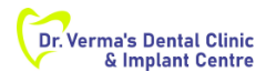 Dr. Verma’s Dental Clinic & Implant Centre